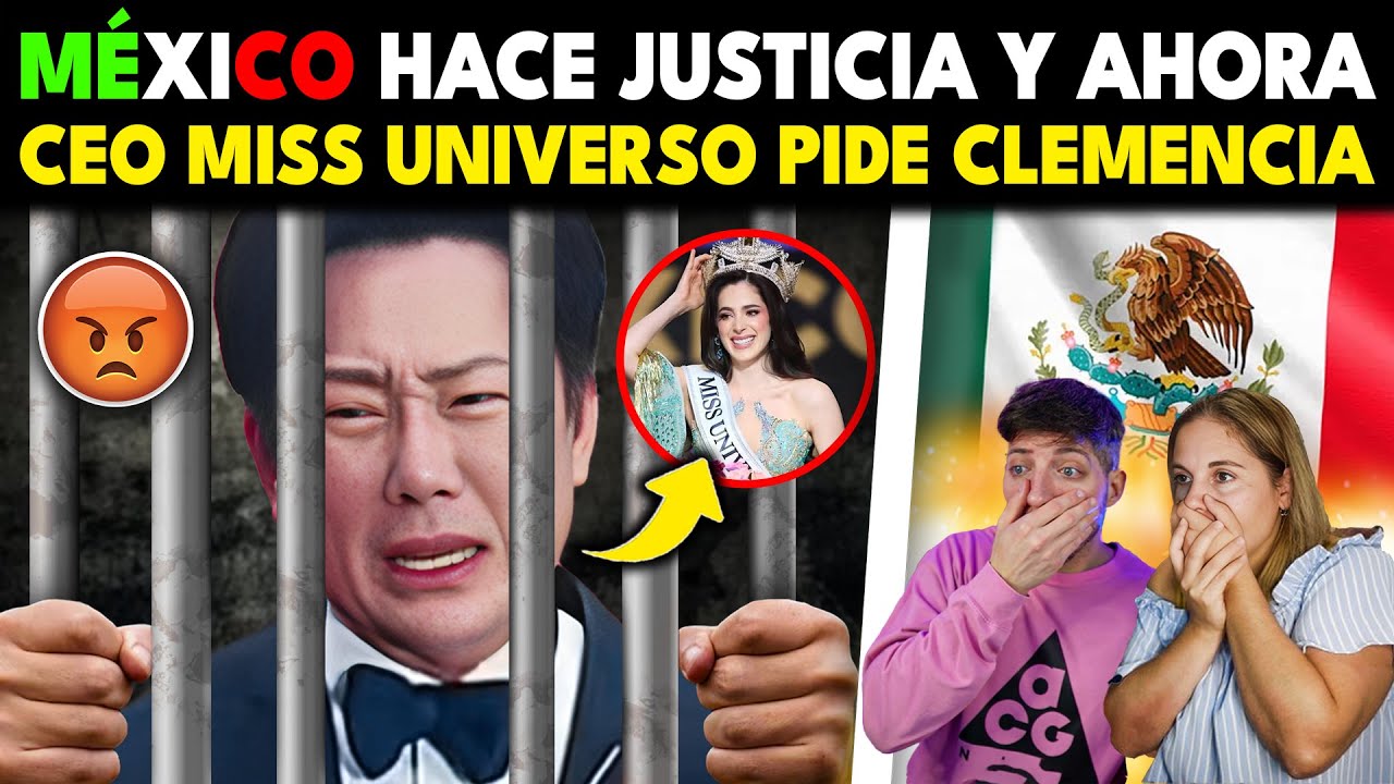 MEXICO DELIVERS JUSTICE AND CONDEMNS THE CEO OF MISS UNIVERSE WHO IS NOW BEGGING FOR MERCY 🇲🇽🙏