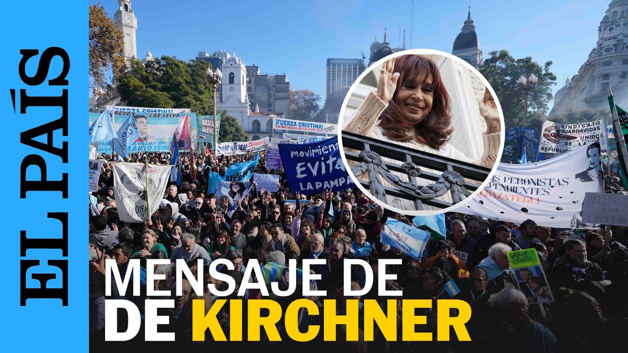 CRISTINA KIRCHNER manda mensaje a sus seguidores en la PLAZA DE MAYO | EL PAÍS