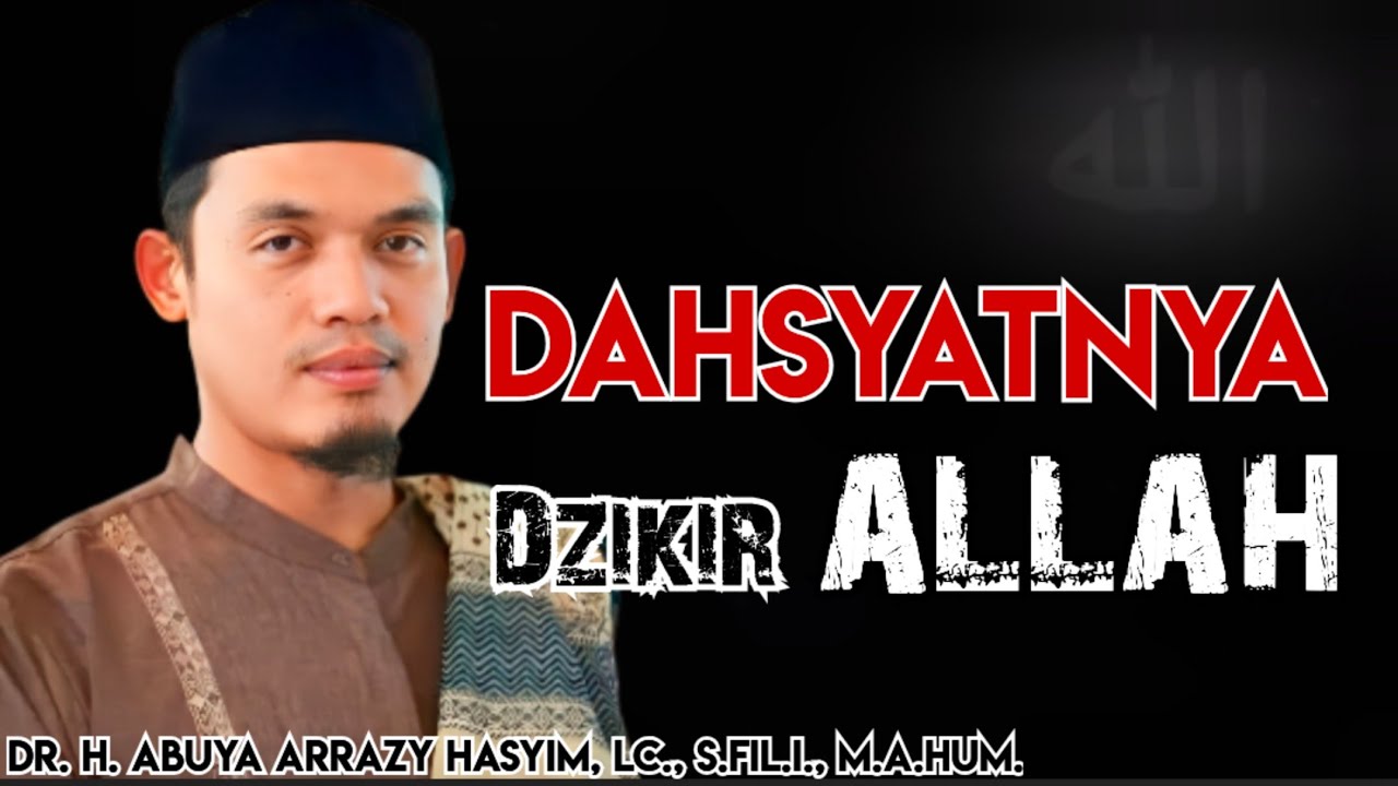 JARANG DIBAHAS DAHSYATNYA DZIKIR ALLAH ‼️ABUYA ARRAZY HASYIM