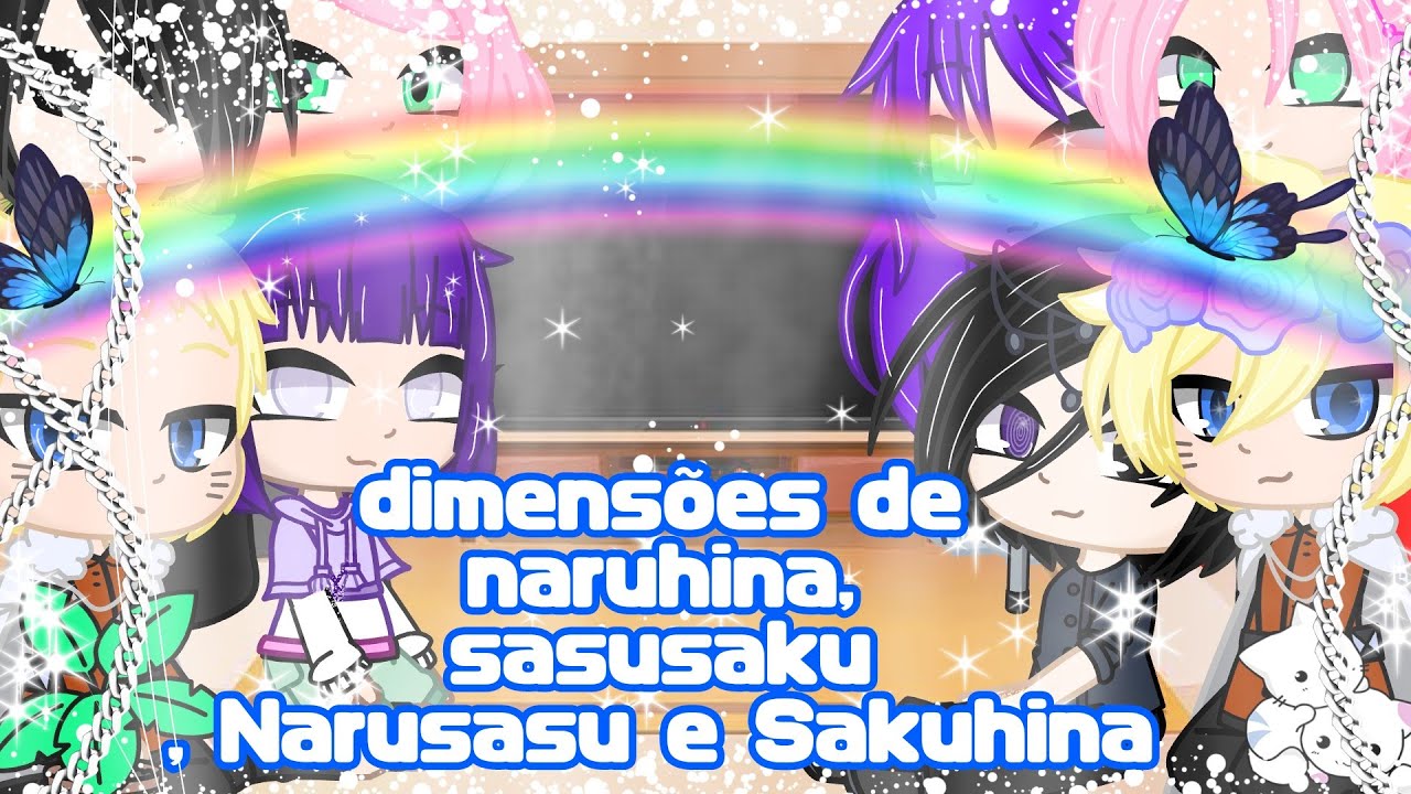 dimensão de Naruhina e Sasusaku reagindo a Narusasu Sakuhina//Naruto//gacha club//💞
