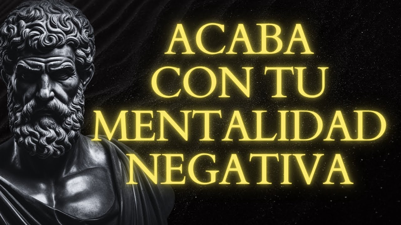 🔴 DESTRUYE tu MENTALIDAD NEGATIVA con la SABIDURÍA de MARCO AURELIO | LECCIONES de ESTOICISMO