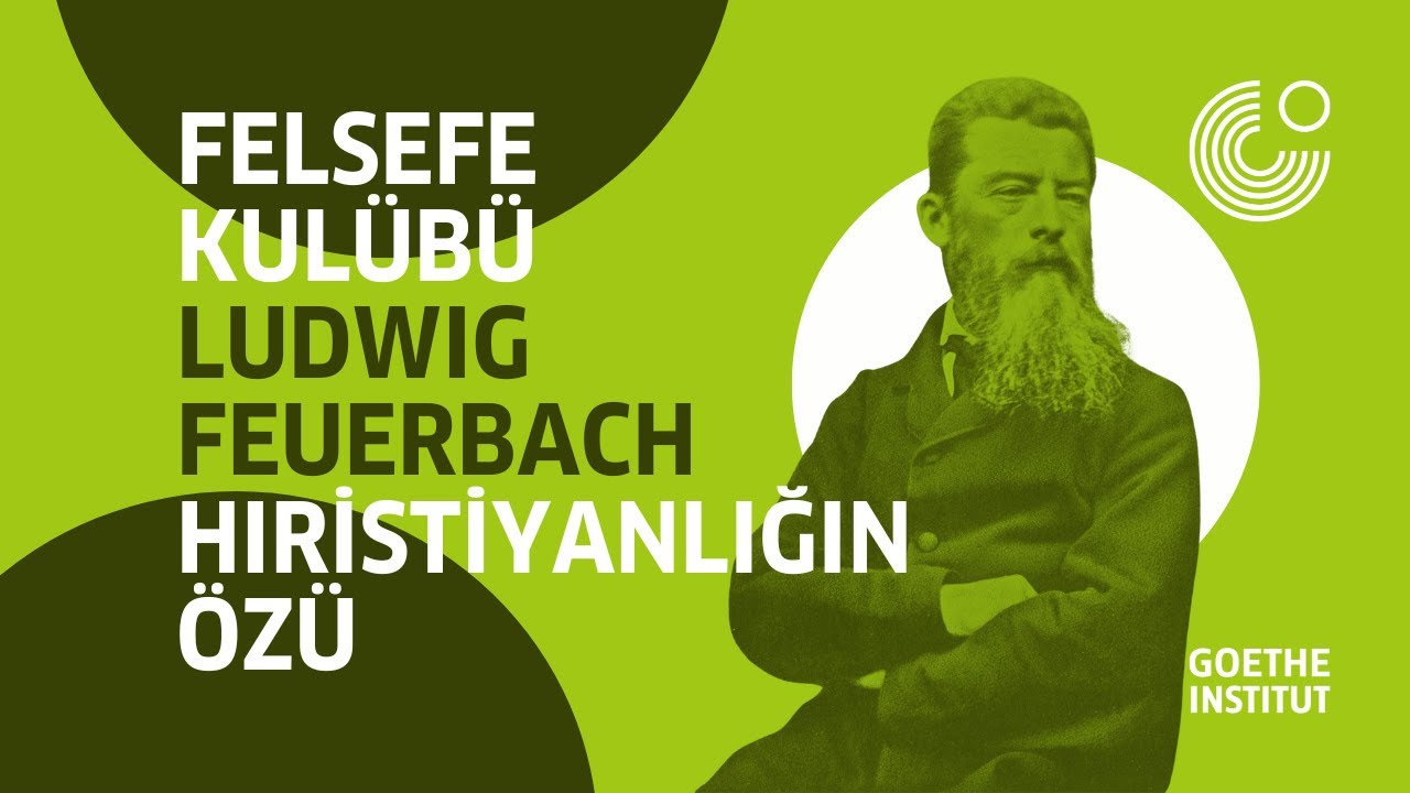 Felsefe Kulübü |  Ludwig Feuerbach' „Hıristiyanlığın Özü“