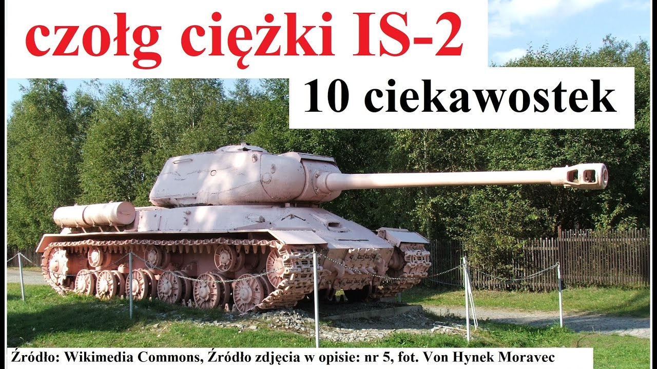 czołg ciężki IS-2 - 10 ciekawostek