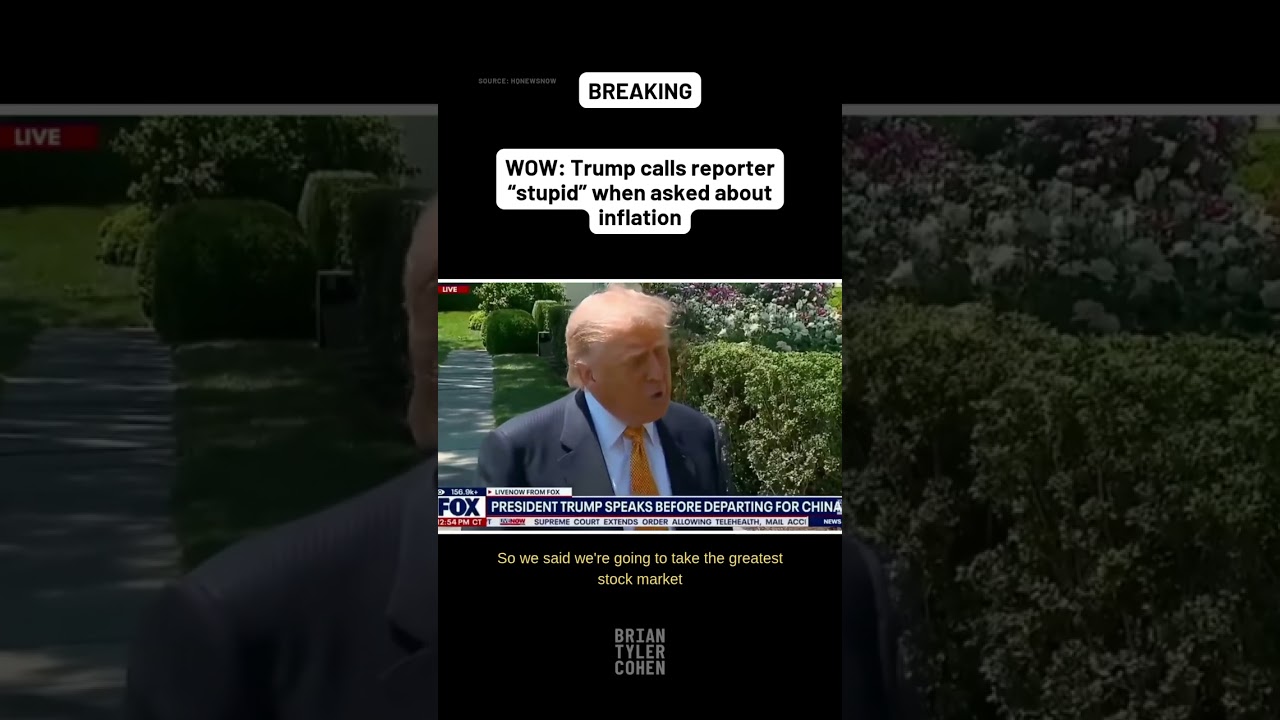 WOW: Trump calls reporter &ldquo;stupid&rdquo; when asked about inflation