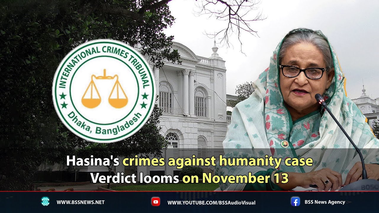 Hasina's crimes against humanity case verdict looms on November 13 II Oct 23, 2025
