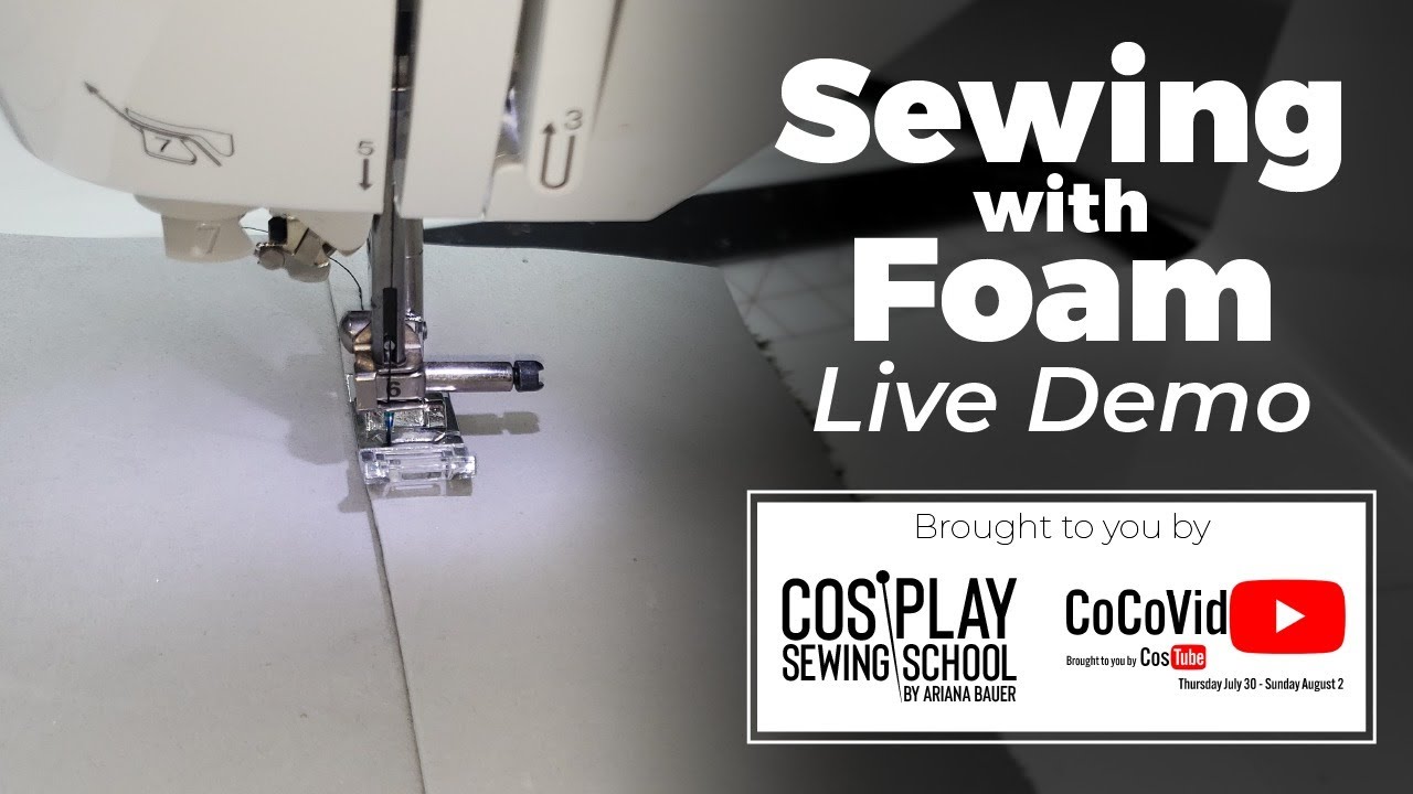Sewing with Foam for Costumers and Cosplayers | Livestream | #CoCoVid