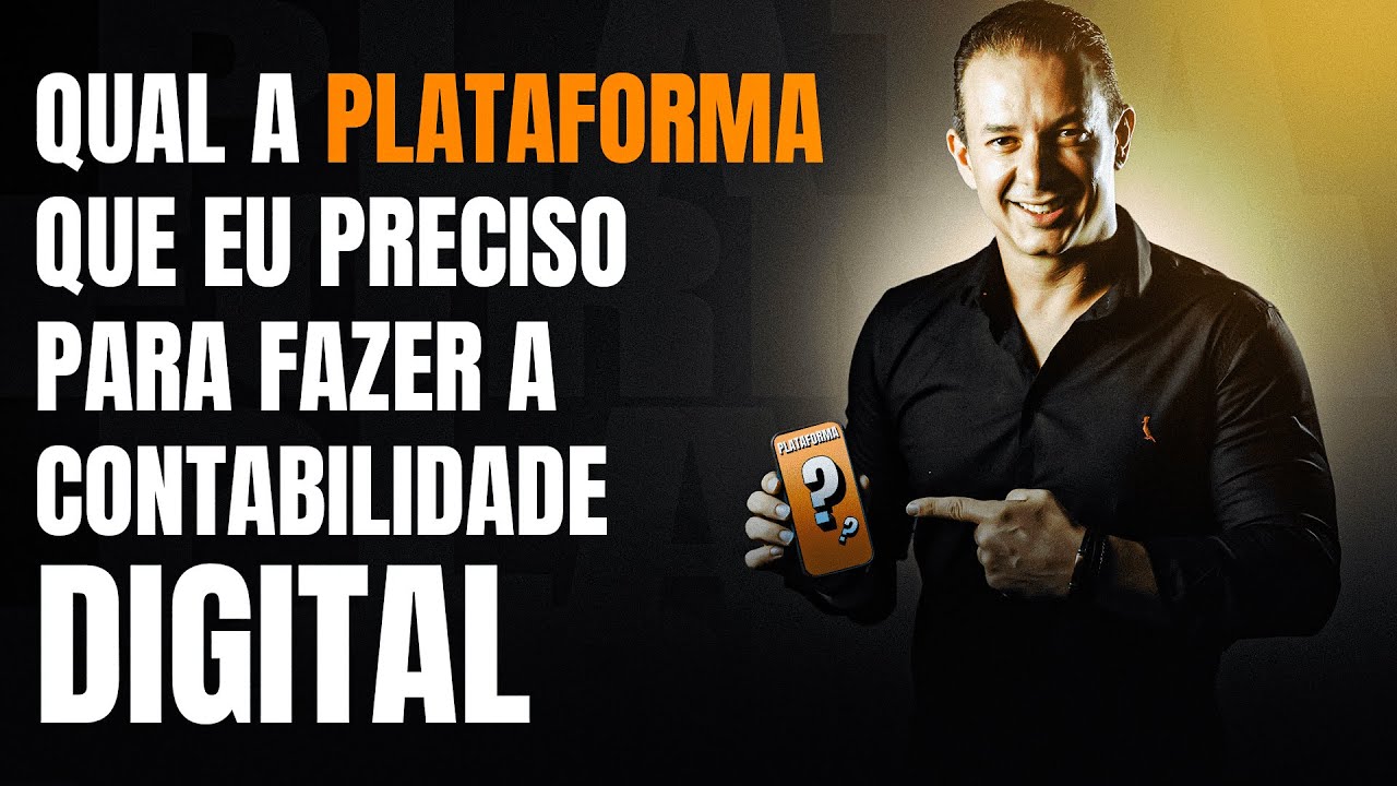 QUAL A PLATAFORMA QUE EU PRECISO PARA FAZER A CONTABILIDADE DIGITAL?