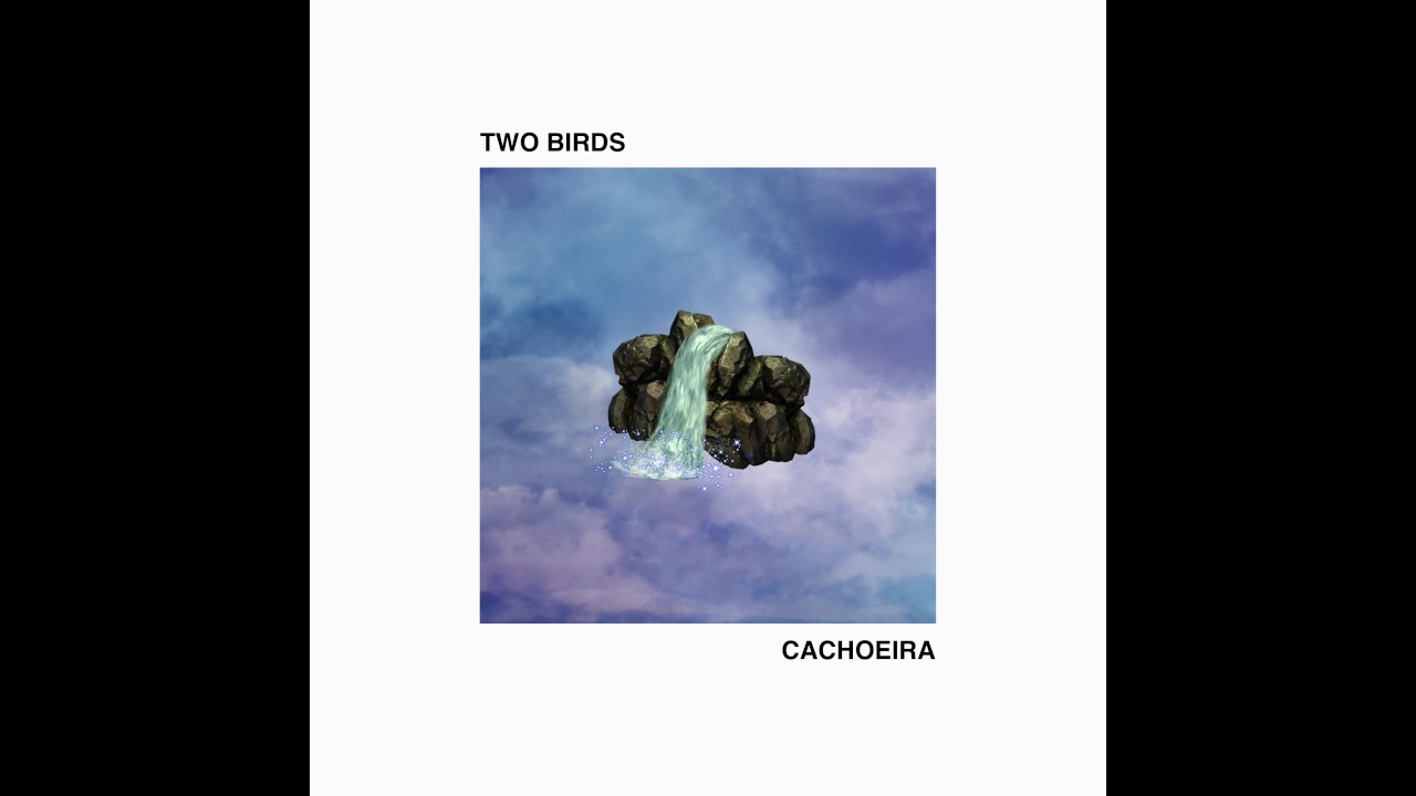 Mandragora and Devochka Presents: TWO BIRDS - Cachoeira