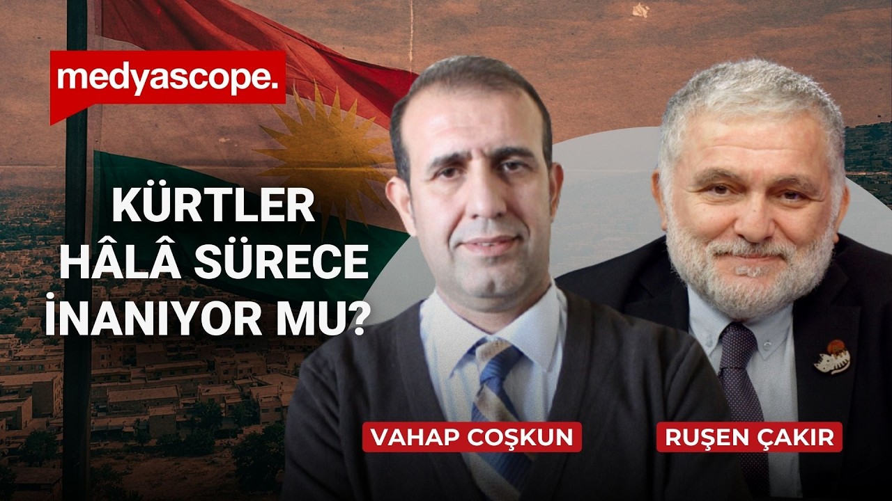 Kürtler hâlâ sürece inanıyor mu? | Vahap Coşkun yanıtlıyor