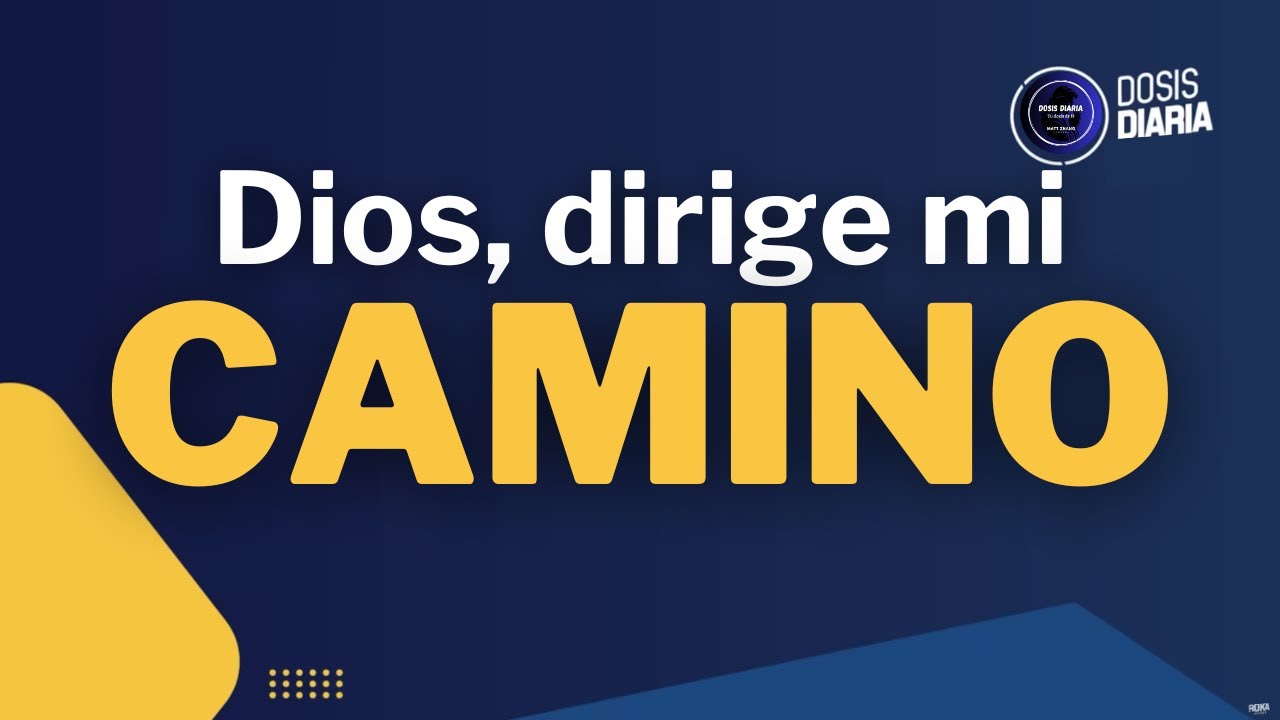 Dosis Diaria Roka - Dios, dirige mi Camino.