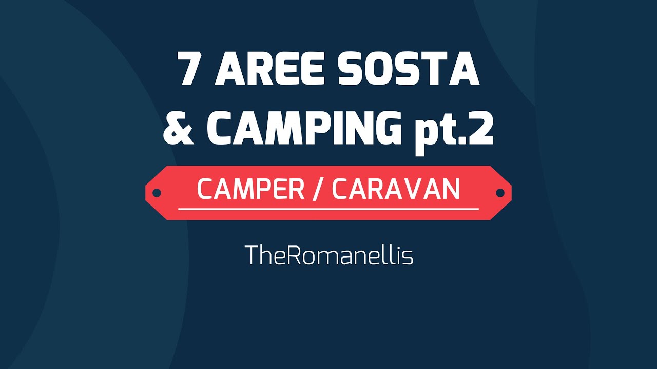 7 aree sosta camper - part 2