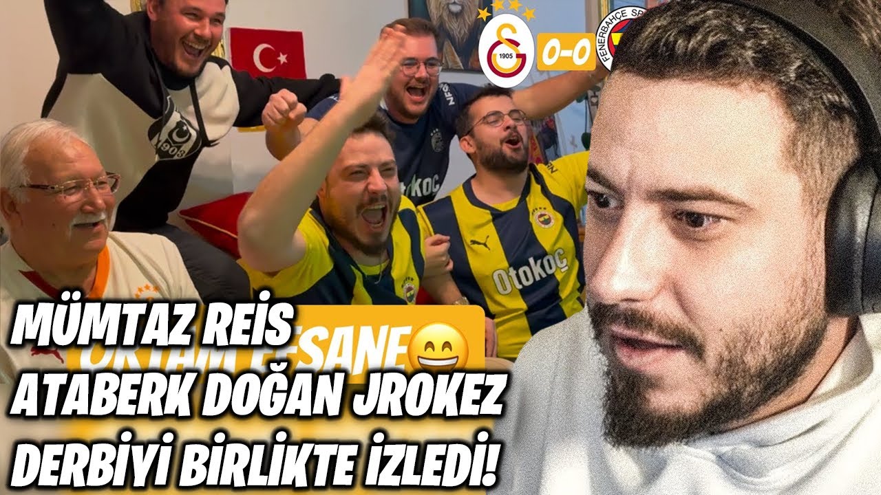 ATABERK DOĞAN MÜMTAZREİS ATABERK DOĞAN VE JROKEZ DERBİYİ BİRLİKTE İZLEDİ!  GS 0-0 FB İZLİYOR