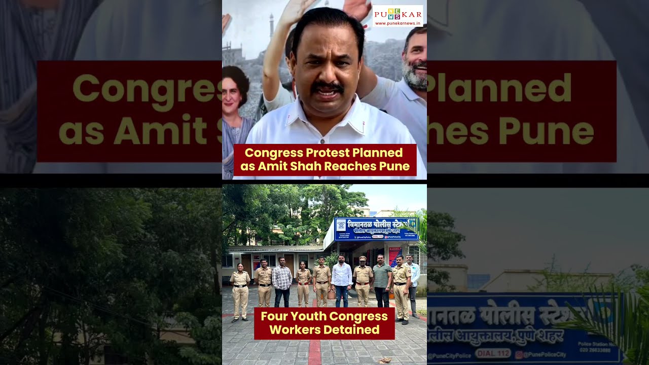 Congress Protest Planned as Amit Shah Reaches Pune; Four Youth Congress Workers Detained