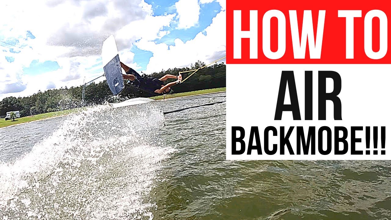 HOW TO DO AN AIR BACKMOBE!!! WAKEBOARDING TUTORIAL