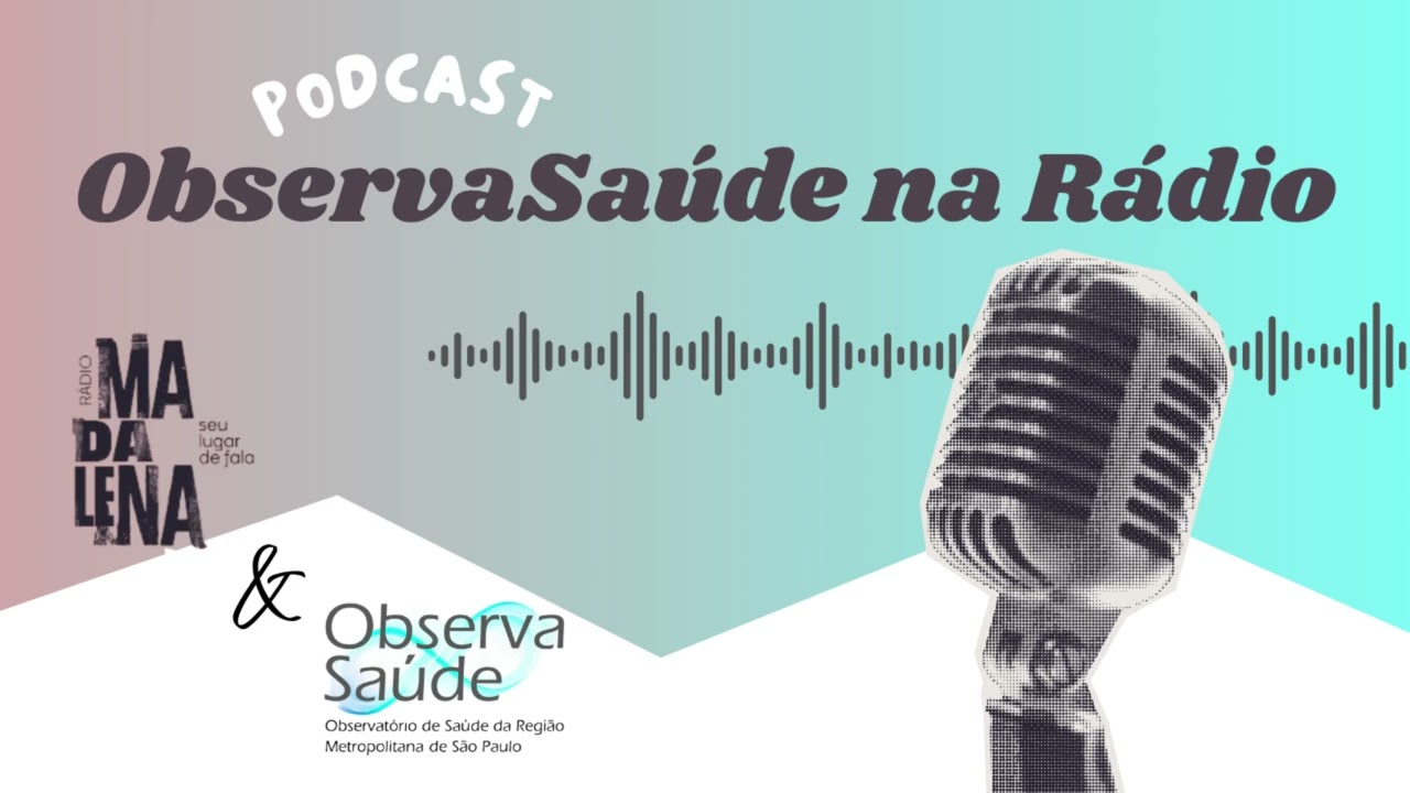 ObservaSaúde na Rádio: Participação e controle social do SUS, com Cleide Lavieri Martins. T1Ep5