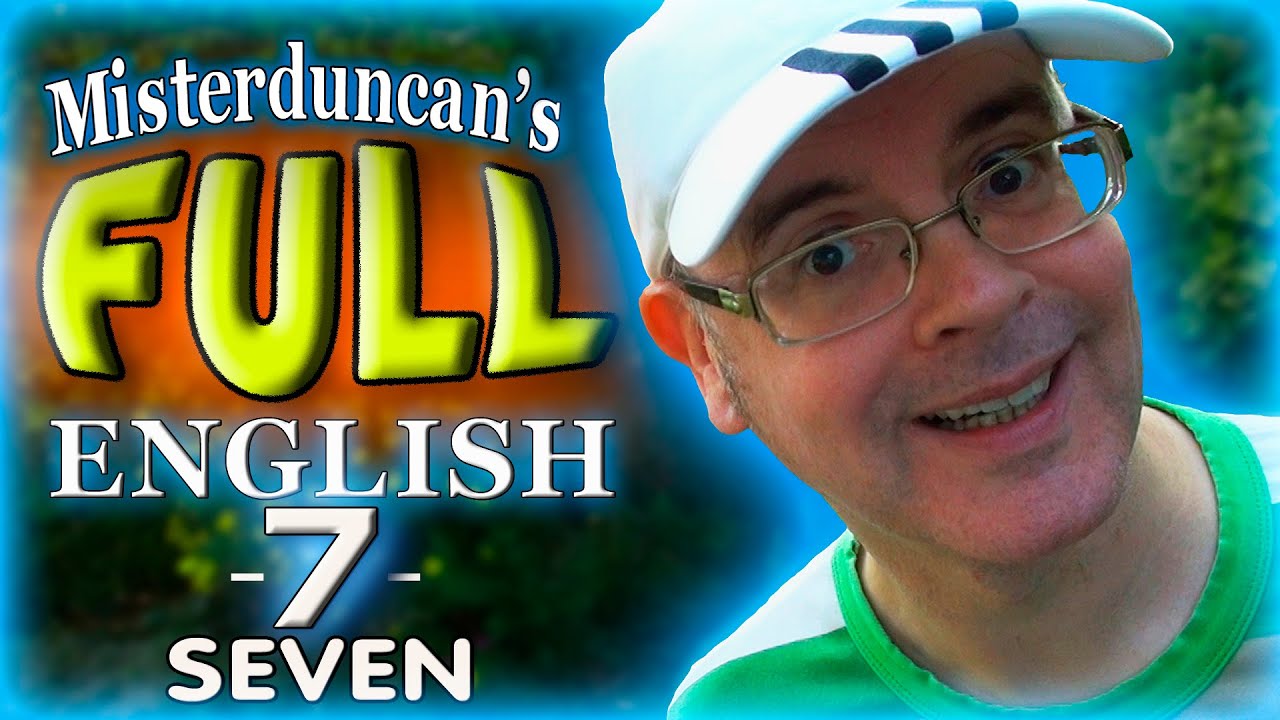 Misterduncan's FULL ENGLISH - 7 - SEVEN