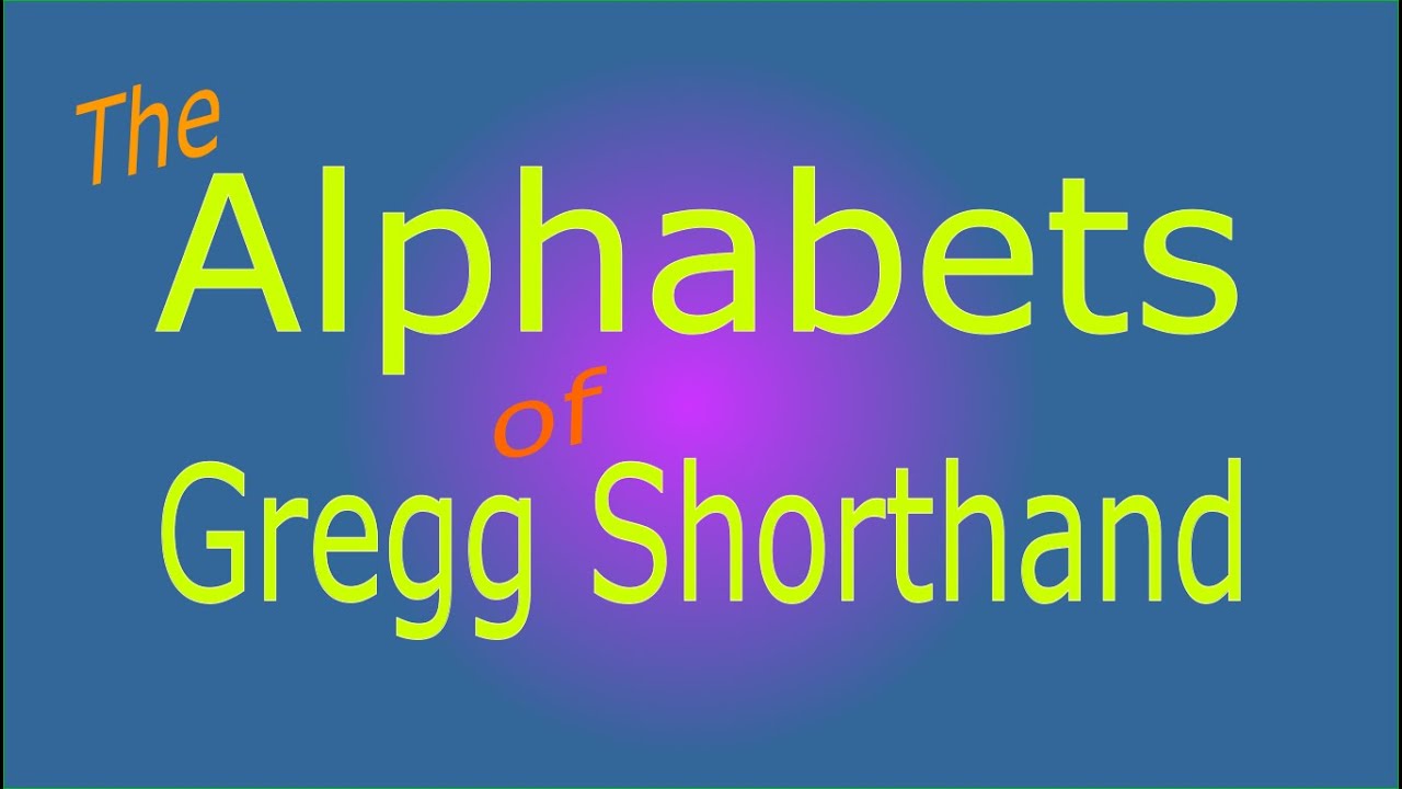 The Alphabets of Gregg Shorthand