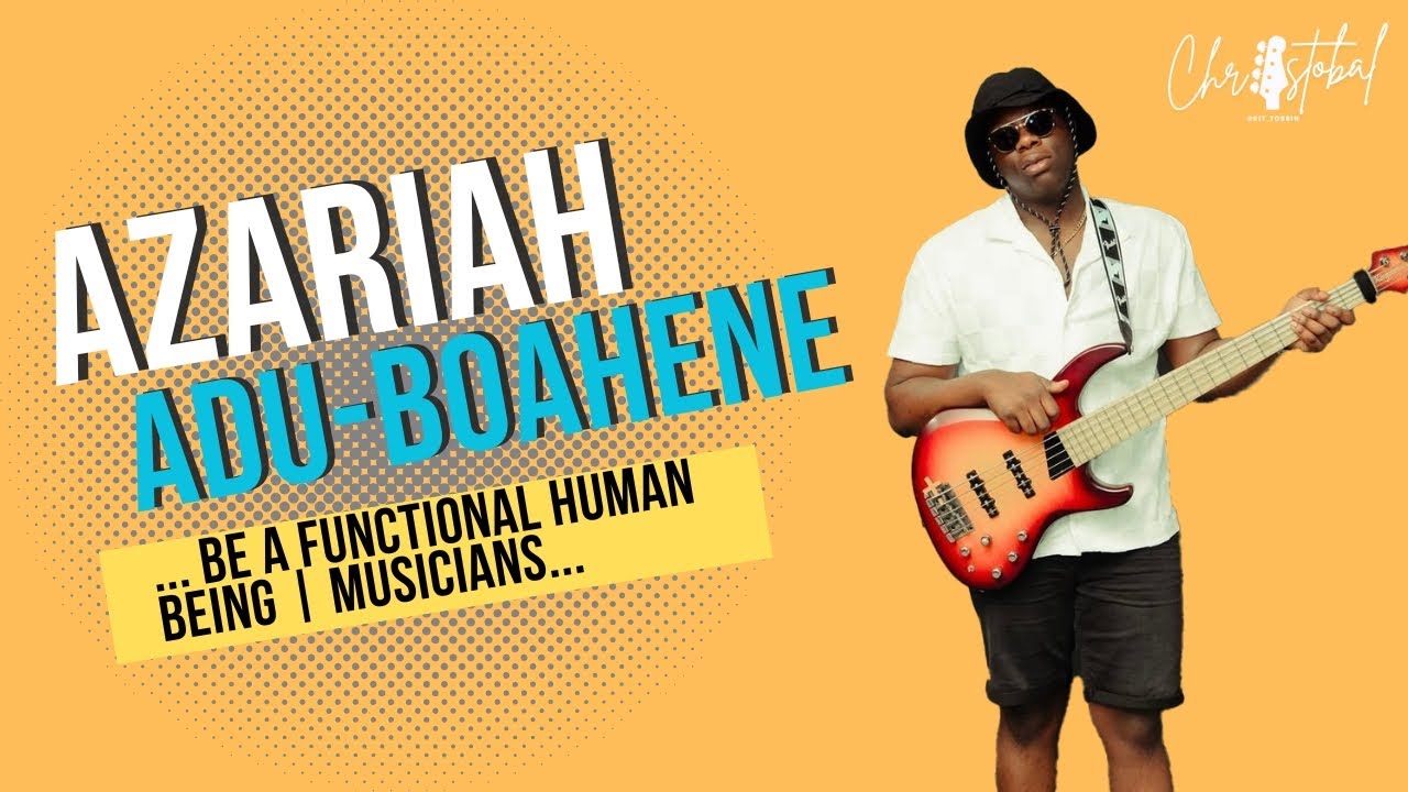 Azariah Adu-Boahene Full Interview | #GetRealWithMusicians | Bass Journey and Music Career