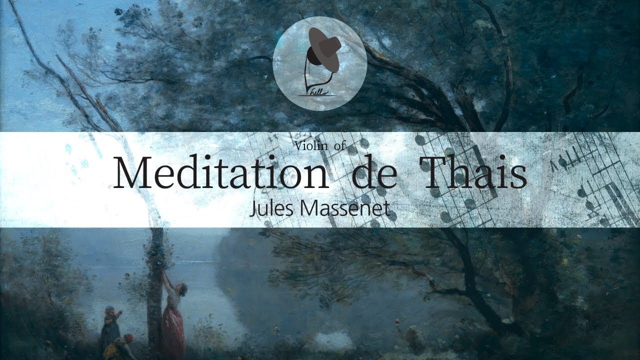 Violin | Jules Massenet - Meditation de Thais