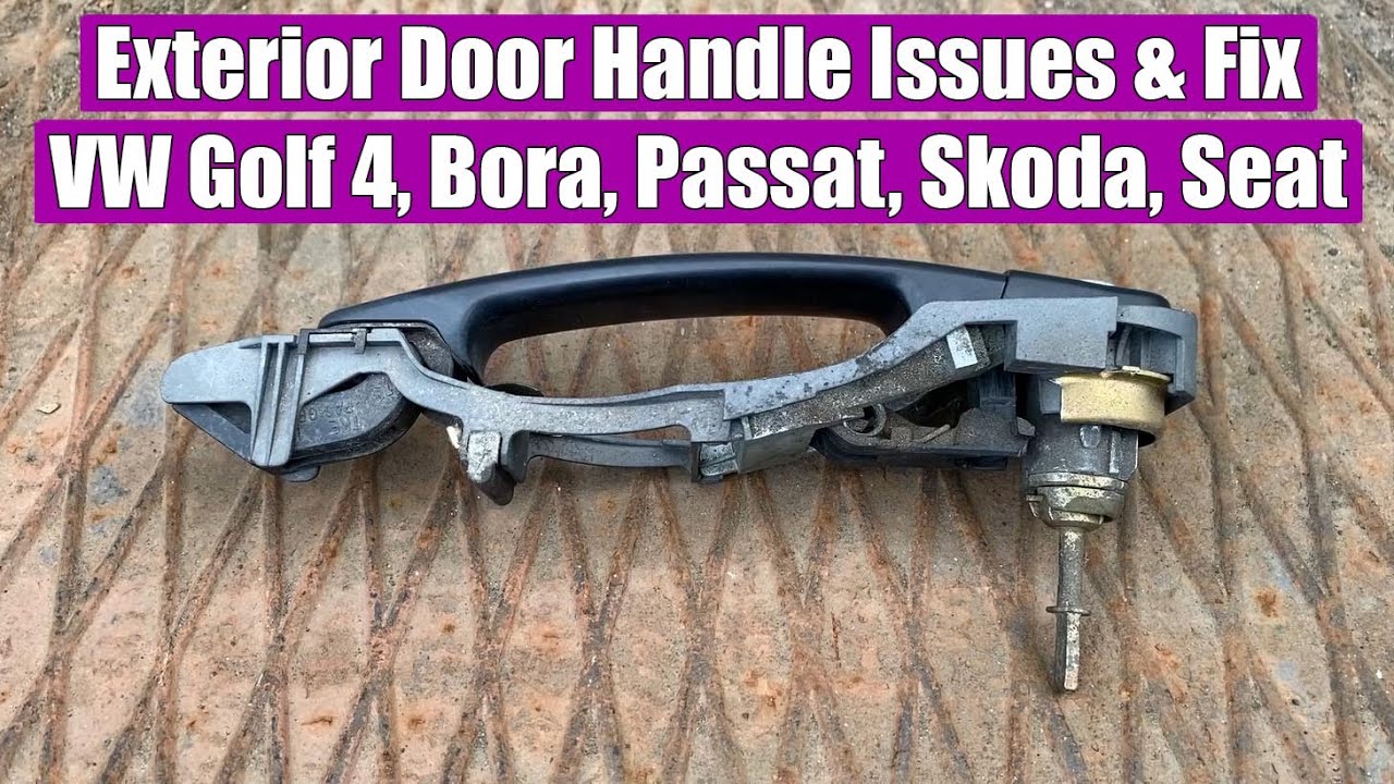 Exterior Door Handle issues and fix (backing plate) VW Golf Mk4, GTI, Bora, Passat B5, B6 Polo Skoda