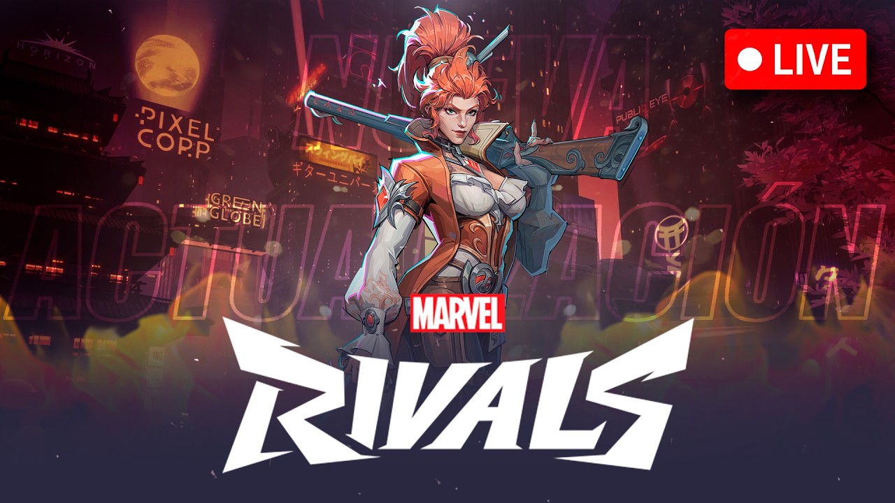 Maratón de actualización - Marvel Rivals 😎