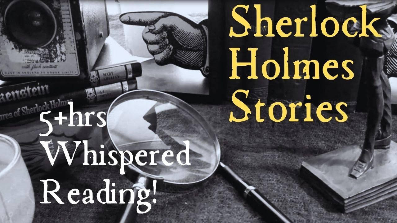 ASMR | 6 Complete Sherlock Holmes Stories!! - Whispered Reading! -  5+Hrs Compilation