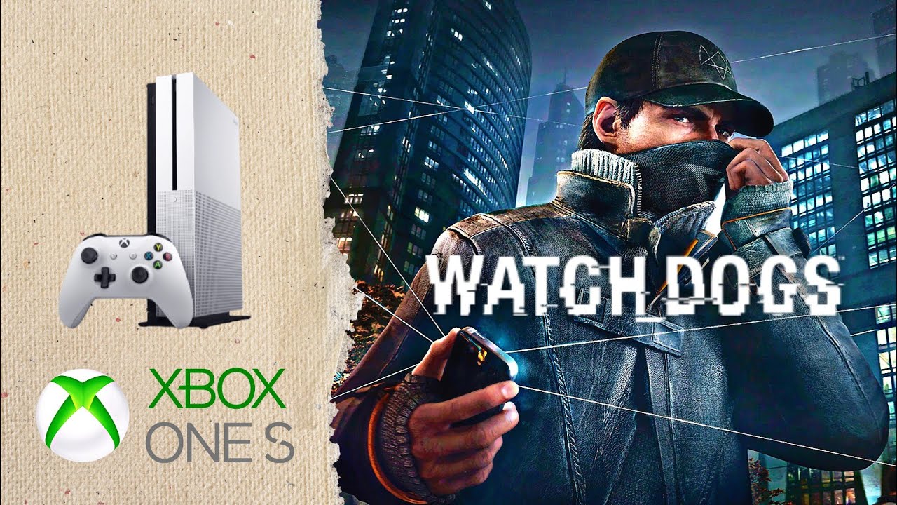 Watch Dogs Xbox One S Gameplay