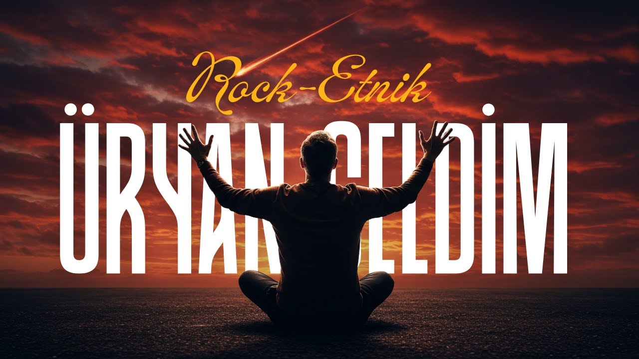 ÜRYAN GELDİM YİNE ÜRYAN GİDERİM / Anatolian ROCK - ETNİK