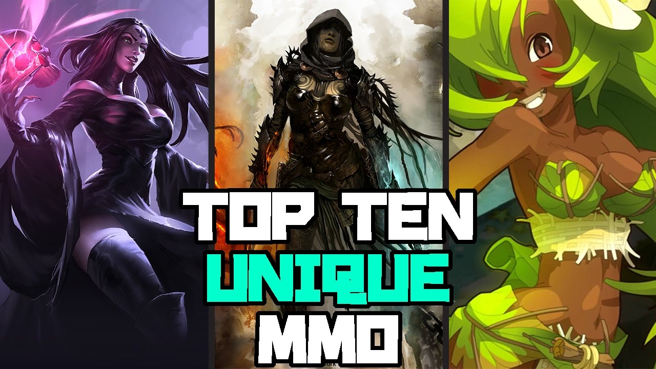 TOP TEN UNIQUE MMO