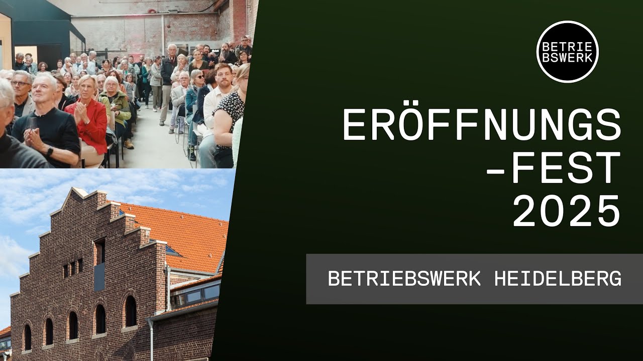 Er&ouml;ffnungsfest BETRIEBSWERK Heidelberg (2025)