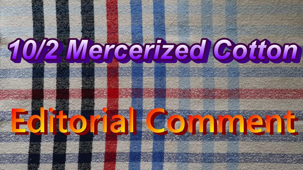 Mercerized Cotton - Editorial Comment