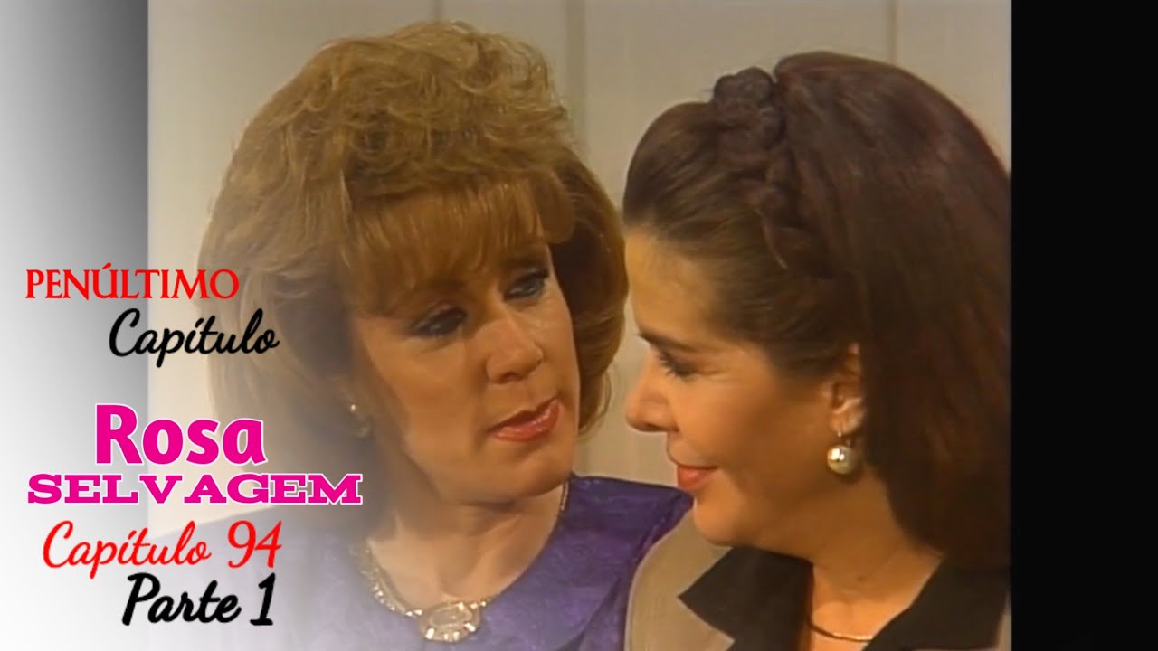 Rosa Selvagem | Capítulo 94 (Dublado) Parte 1/3 (28.11.2024) Penúltimo Capítulo