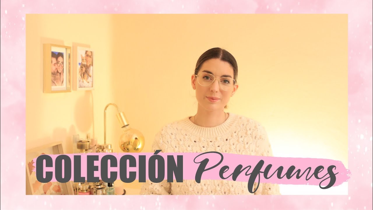 Mi colección de perfumes actualizada | styleandpaper