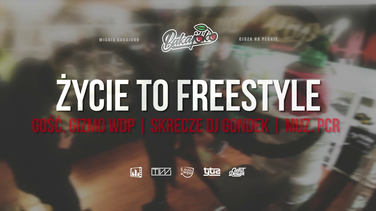 4. Wiśnia Bakajoko - ŻYCIE TO FREESTYLE gość. Gizmo WDP, skrecz DJ Gondek, muz. PCR