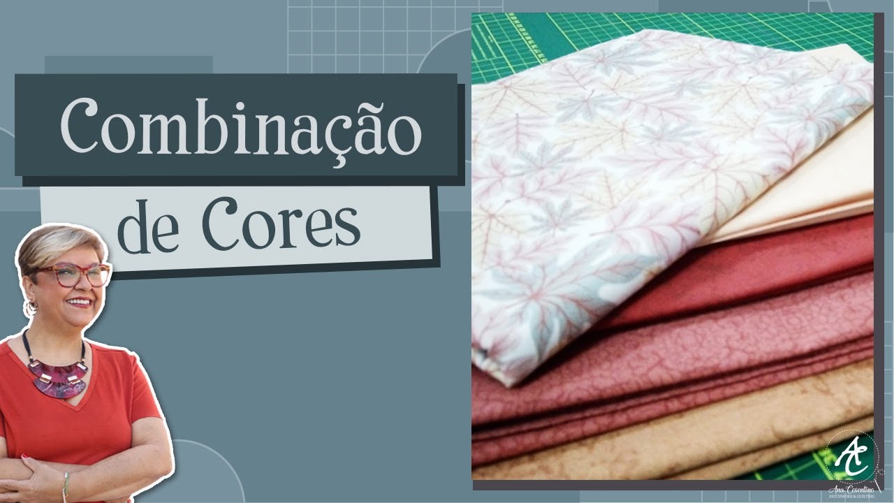 Combinação de Cores para Tecidos | Patchwork Sem Segredos | Ana Cosentino