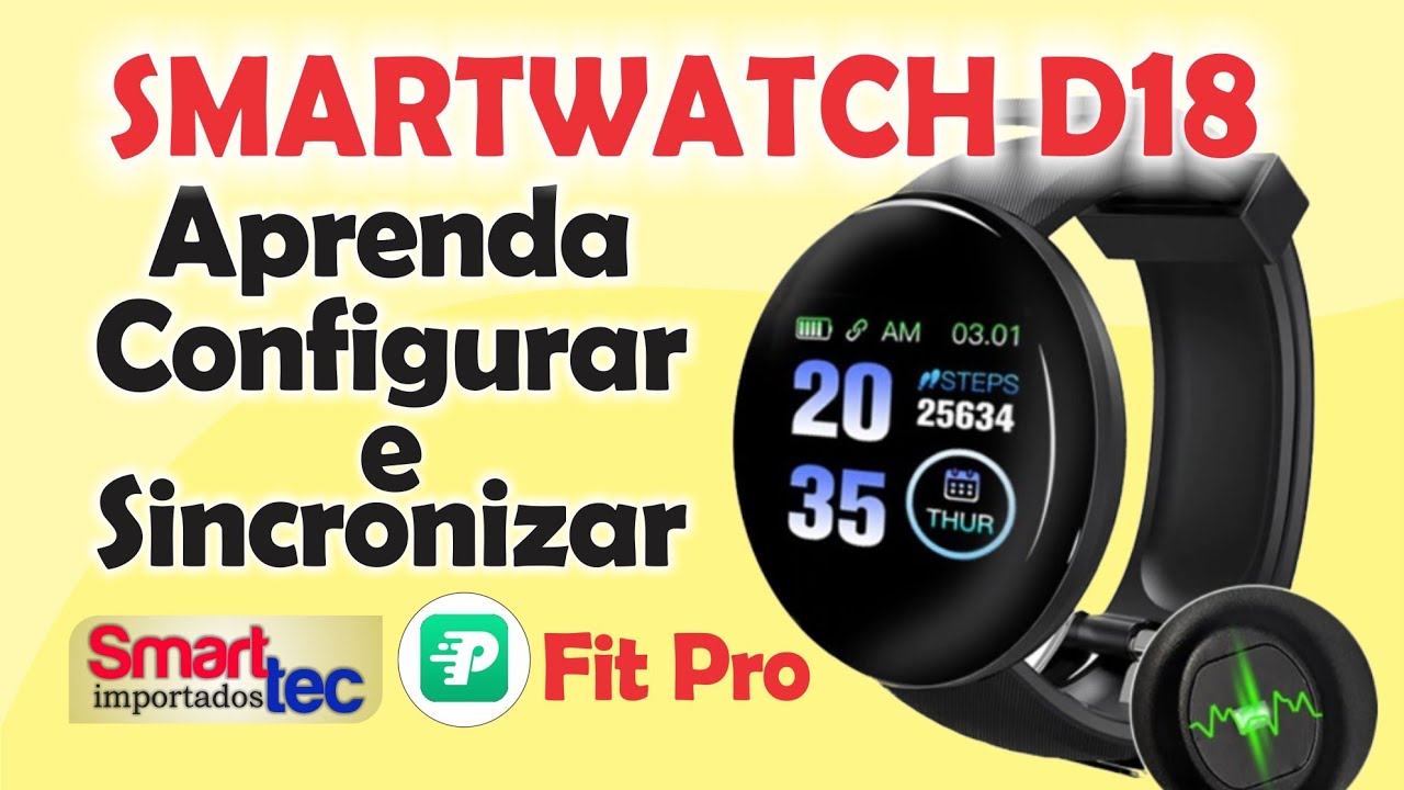 Como configurar e sincronizar Smartwatch D18 (SmartBracelet - FitPro)