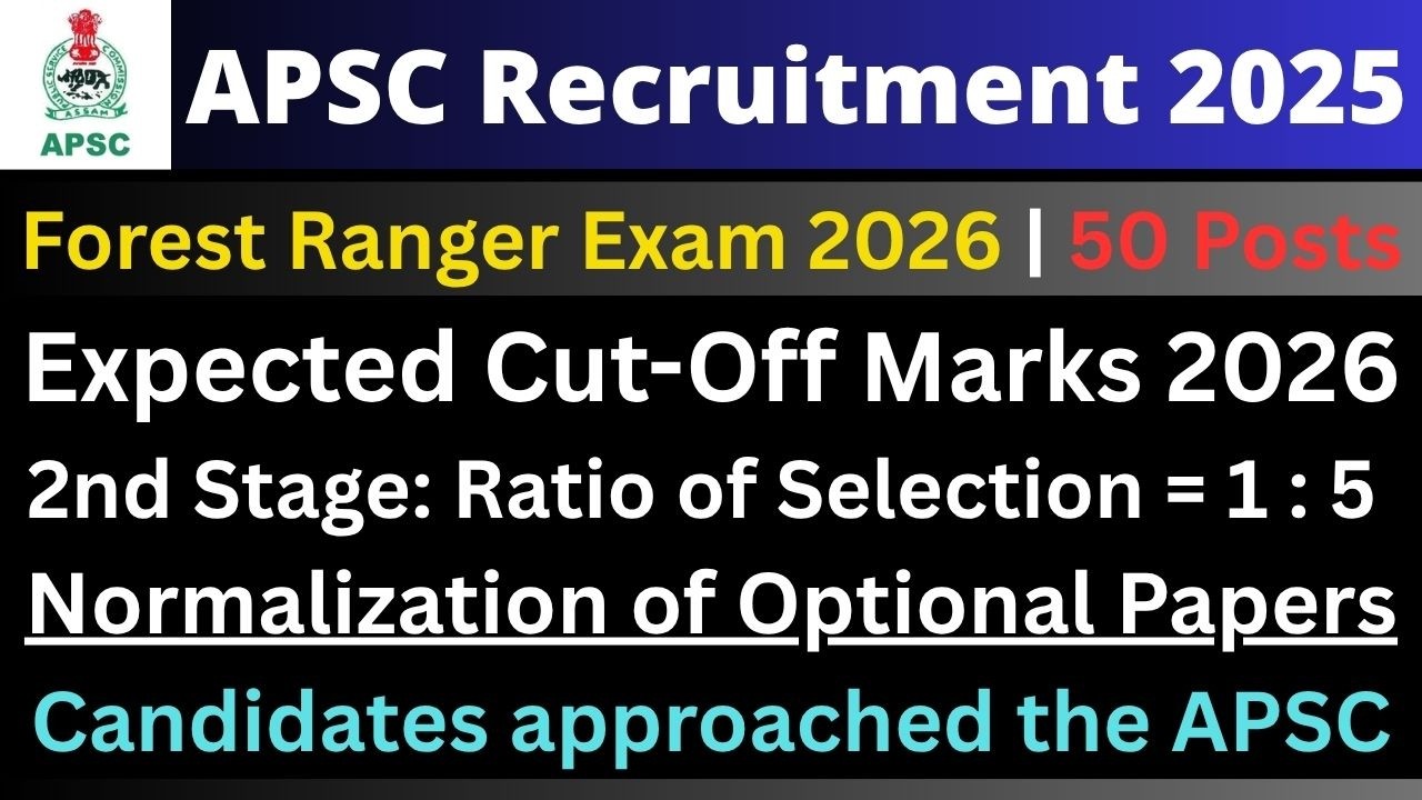 APSC Forest Range Exam 2026: Cut-off Marks (Expected)