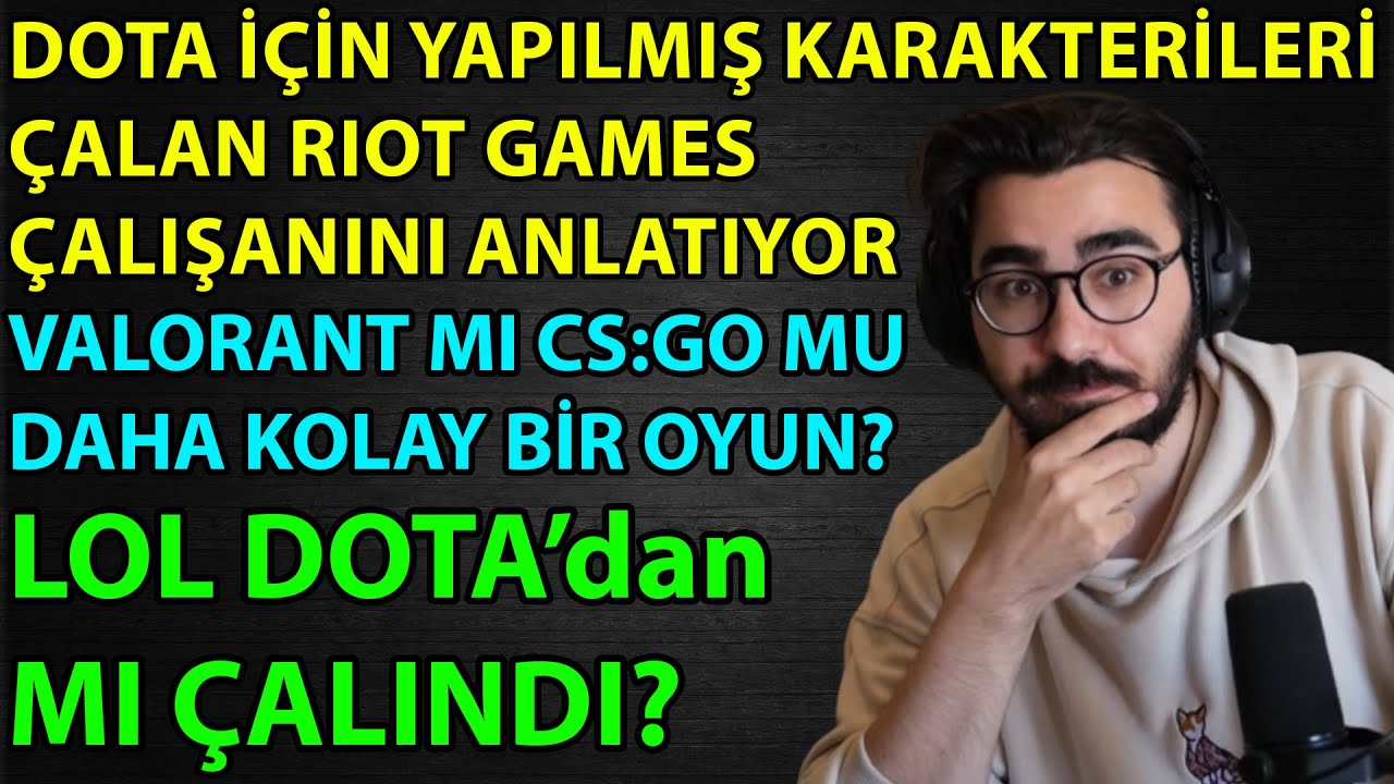 Videoyun Dota için Yapılmış Karakterleri Çalan Riot Çalışanını Anlatıyor [Çalıp LOL'e Ekliyor]