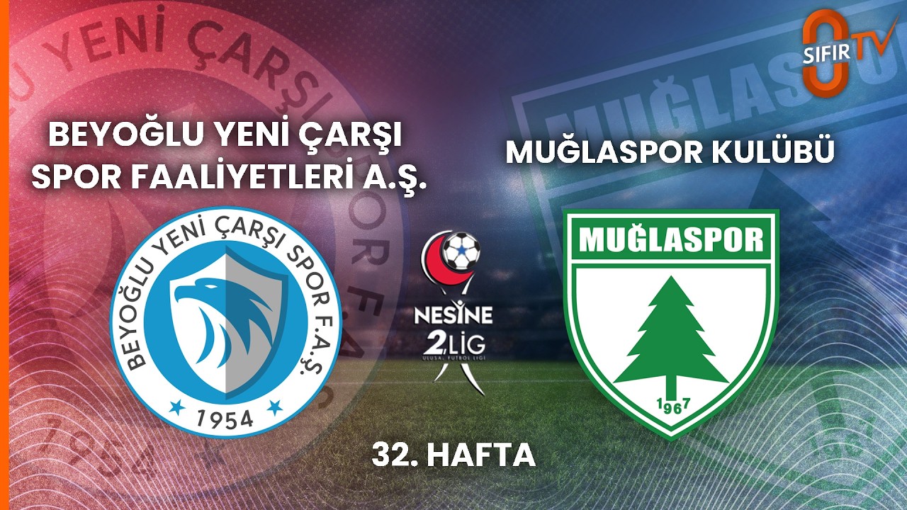BEYOĞLU YENİ &Ccedil;ARŞI SPOR FAAL.A.Ş. - MUĞLASPOR KUL&Uuml;B&Uuml;