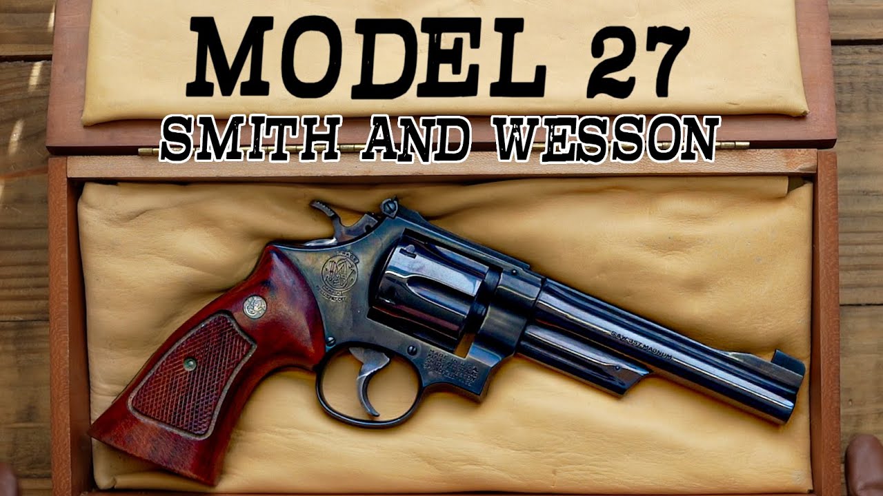История Smith & Wesson Model 27