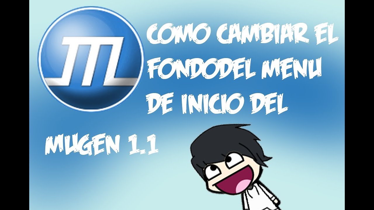 MUGEN 1.1 | Como cambiar el Menu de Inicio de tu MUGEN 1.1 | Tutoriales MUGEN parte 2