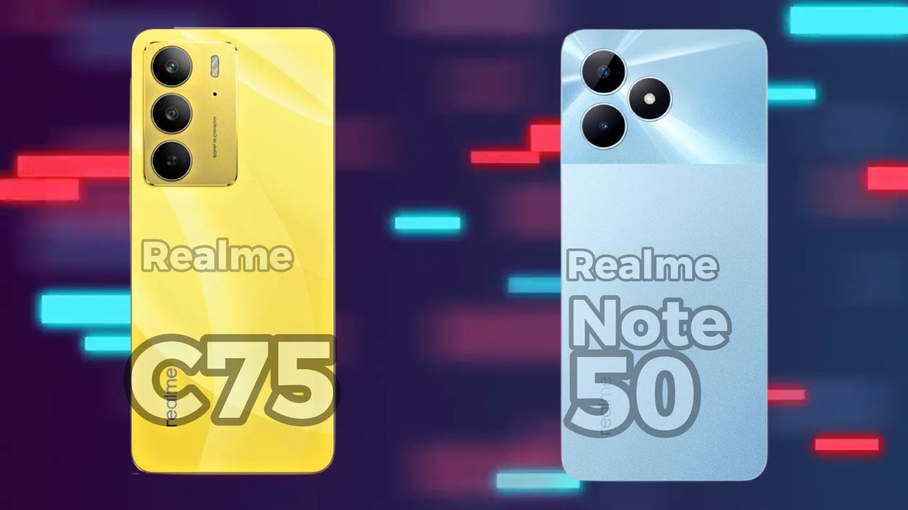 Realme C75 vs Realme Note 50 comparison