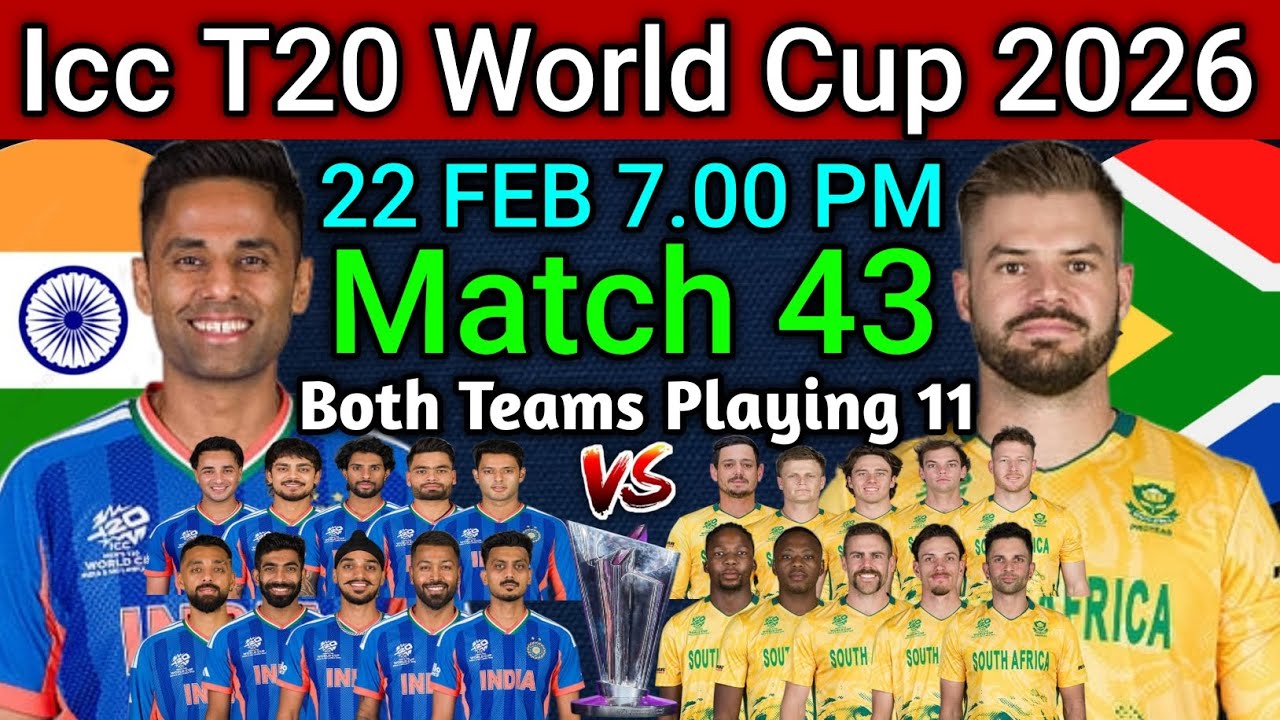 Icc T20 World Cup 2026 | Match 43 IND vs SA Playing 11 | IND vs SA Confirm Final Playing 11