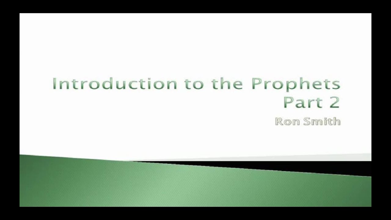 Introduction to the Prophets 2 Ron Smith