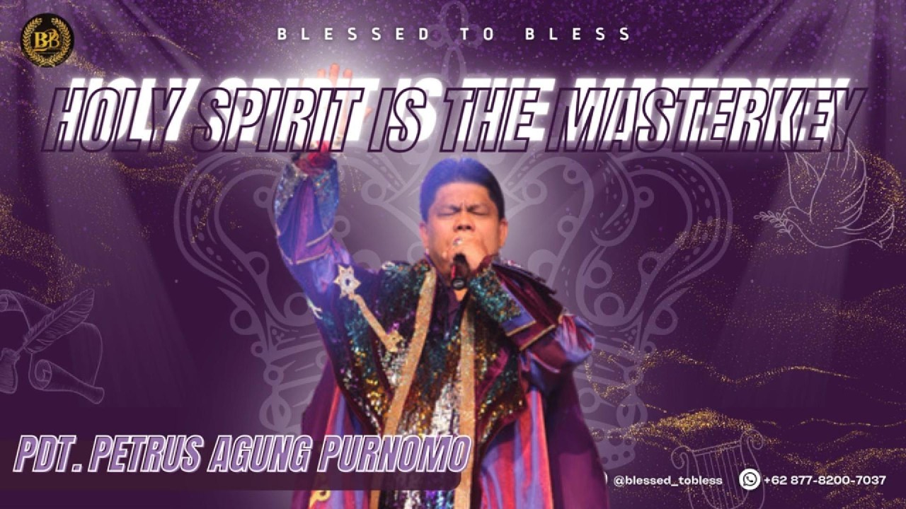 Holy Spirit Is The Masterkey - Pdt. Petrus Agung Purnomo