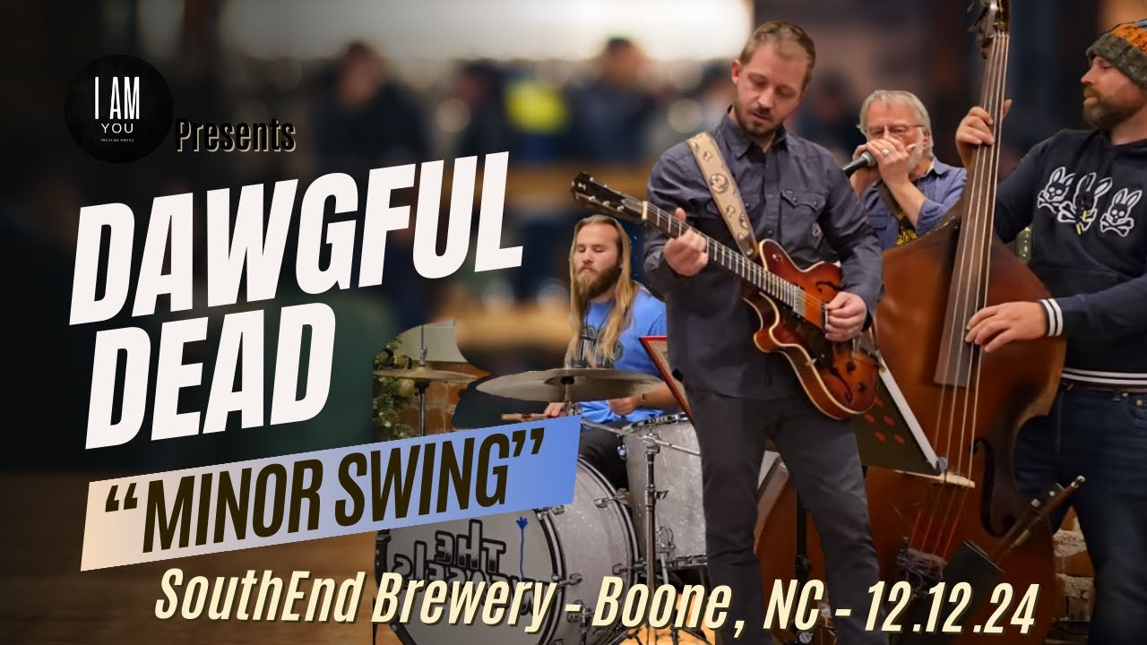 Minor Swing by Django Reinhardt - Dawgful Dead LIVE @ South End - Boone, NC 12.12.24