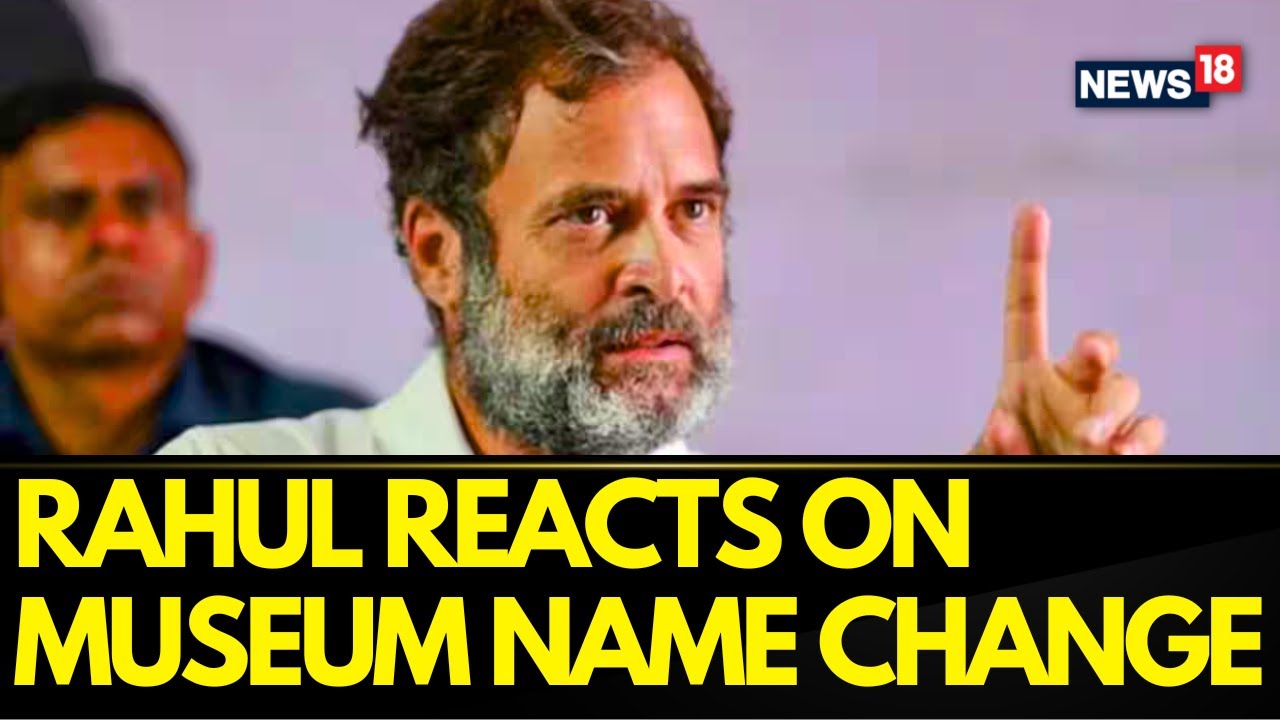 Nehru Memorial Name Change | Rahul Gandhi Reacts To The Controversy Over Renaming Of Nehru Memorial