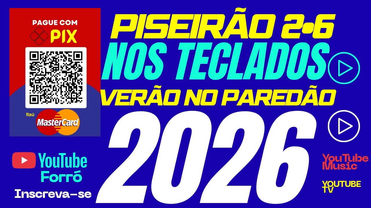 PISEIRÃO 2.6 NOS TECLADOS 2026 - VERÃO NO PAREDÃO DE FORRÓ 2026 - FORROZÃO NOS TECLADOS 2026
