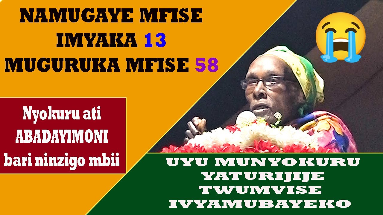 INTAHE IBABAJE😭 //NAFASHWE NIBISIGO VYO MUMWONGA MFISE IMYAKA 13 NDAMUGARA YESU YAMBOHOYE MFISE 58😭