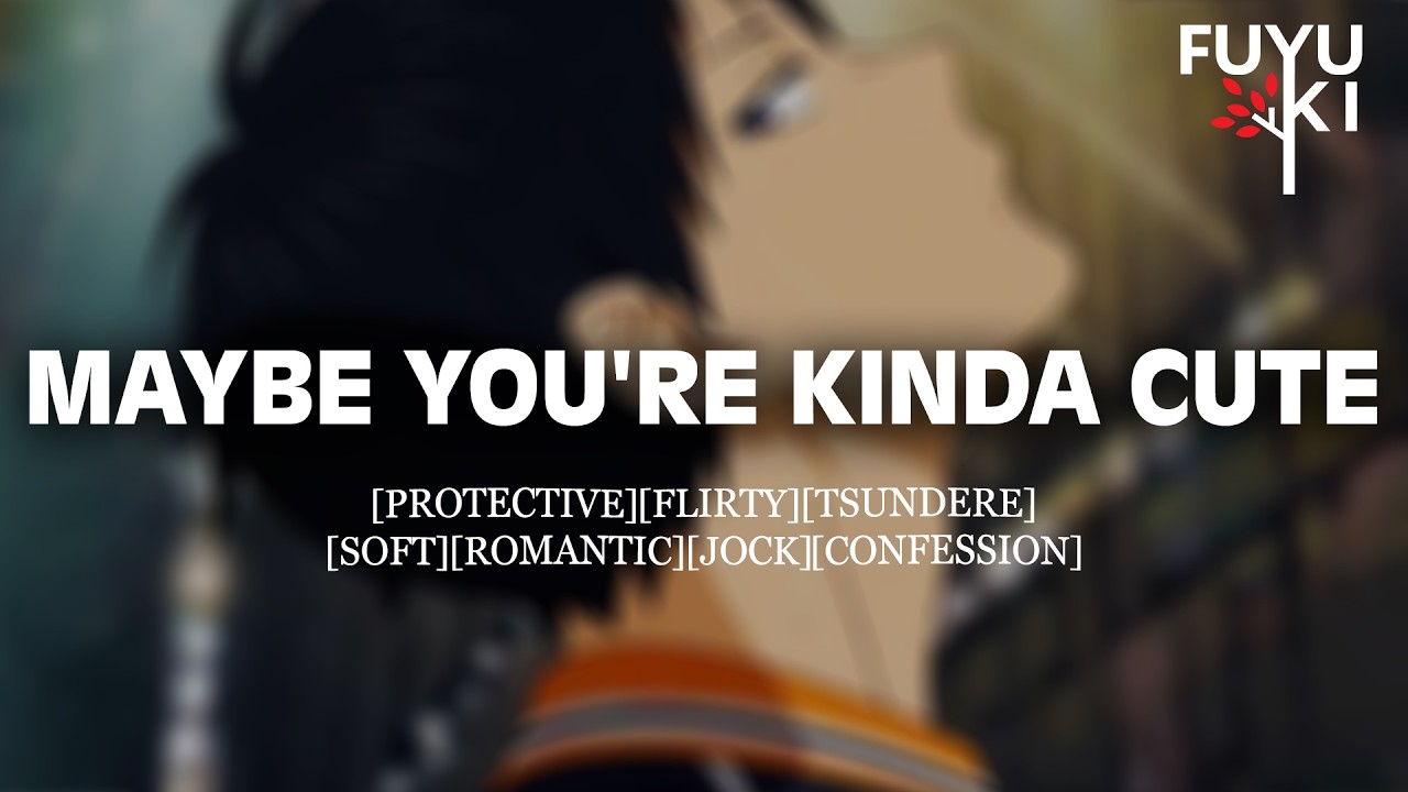 Maybe You're Kinda Cute... [Boyfriend Roleplay] [Protective] [Jock] [Tsundere] [Confession]